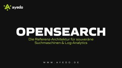 OpenSearch: Die Referenz-Architektur für souveräne Suchmaschinen & Log-Analytics (100% Open Source)