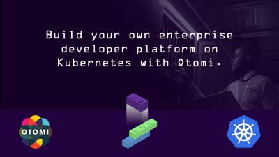 Build your own developer platform on Kubernetes with Otomi