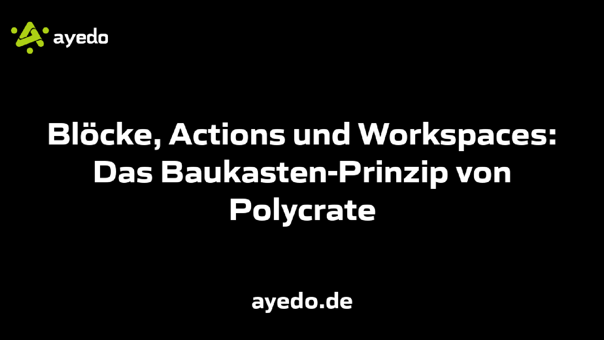 Blöcke, Actions und Workspaces: Das Baukasten-Prinzip von Polycrate