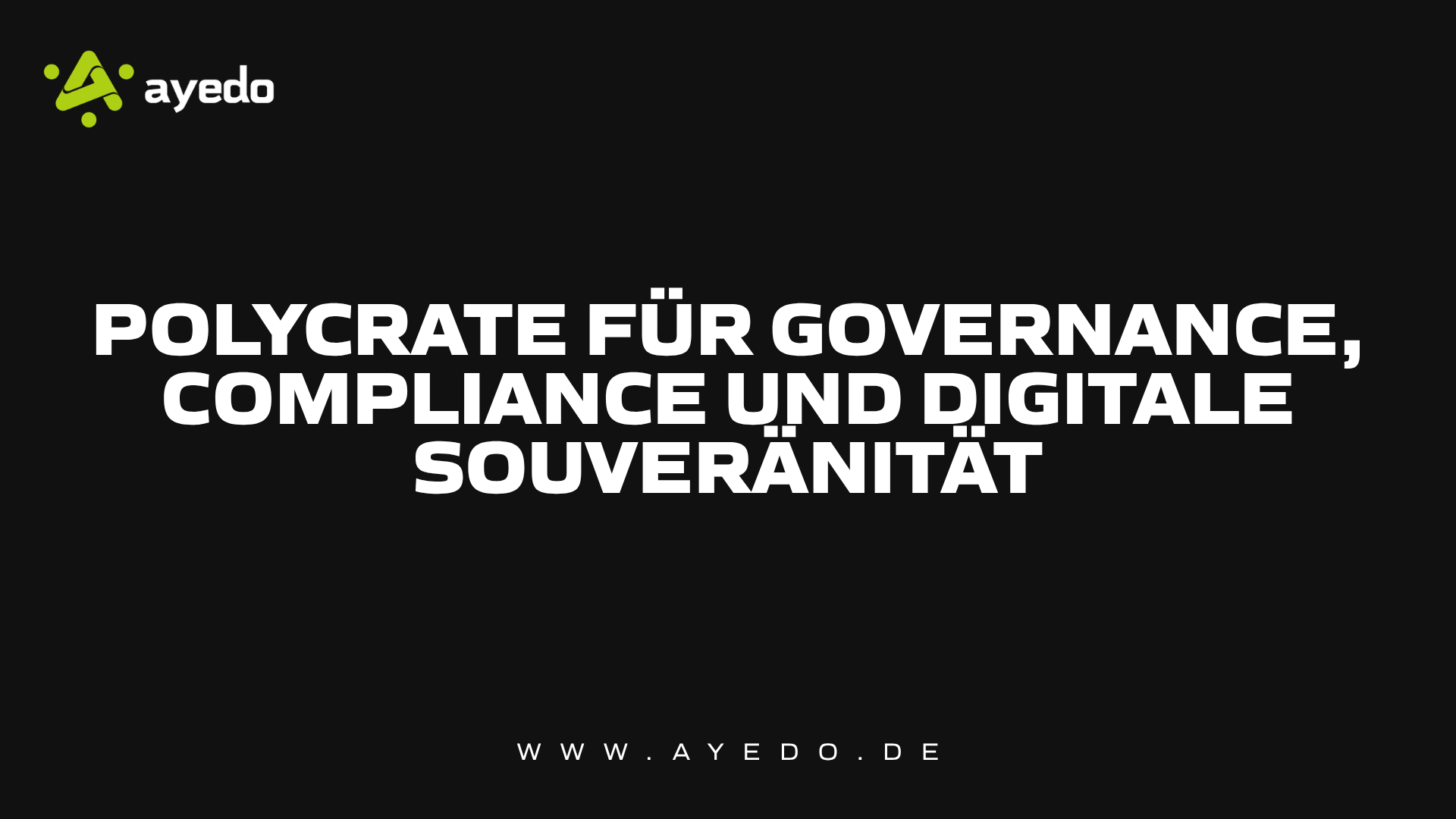 Polycrate für Governance, Compliance und digitale Souveränität