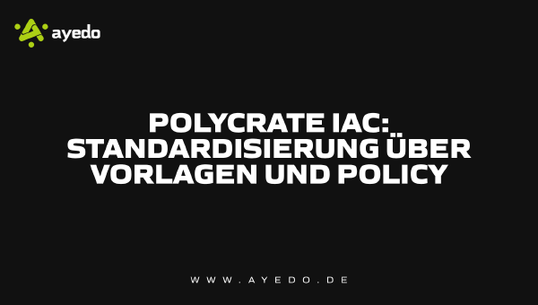 Polycrate IaC: Standardization through Templates and Policy
