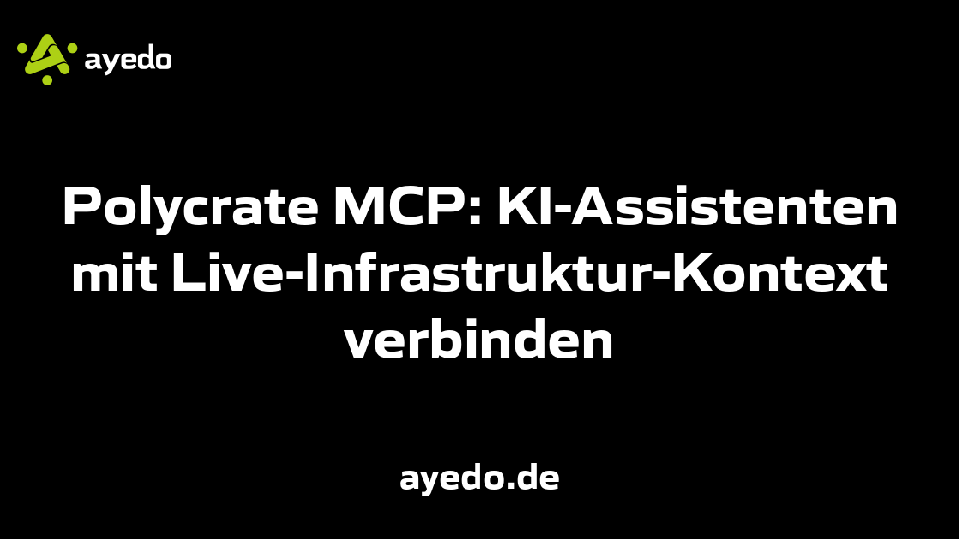 Polycrate MCP: KI-Assistenten mit Live-Infrastruktur-Kontext verbinden