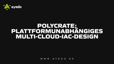 Polycrate: Plattformunabhängiges Multi-Cloud-IaC-Design