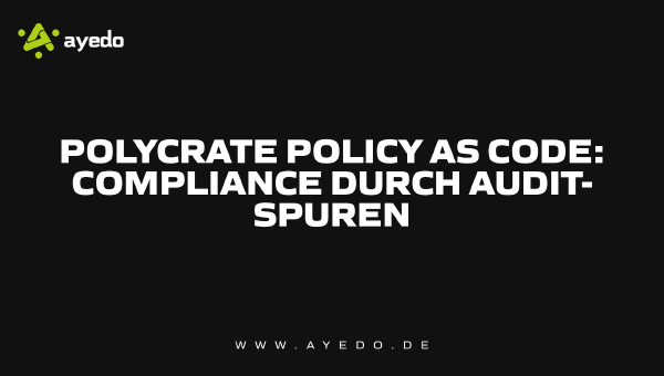 Polycrate Policy as Code: Compliance Through Audit Trails