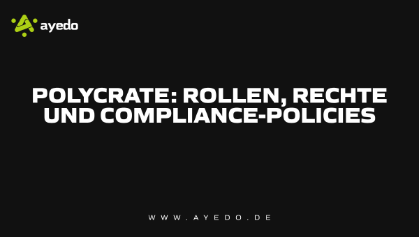 Polycrate: Roles, Rights, and Compliance Policies
