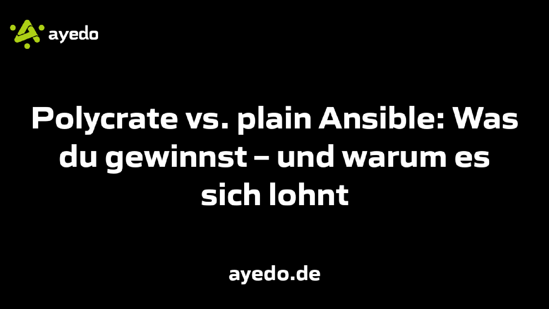 Polycrate vs. plain Ansible: Was du gewinnst – und warum es sich lohnt