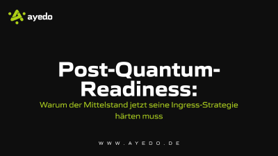 Post-Quantum-Readiness: Warum der Mittelstand jetzt seine Ingress-Strategie härten muss