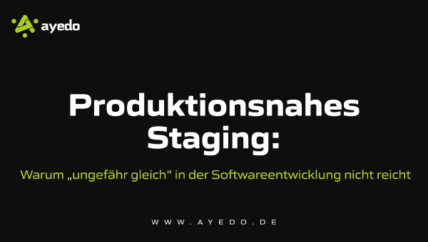 Production-like Staging: Why "Almost the Same" Isn't Enough in Software Development