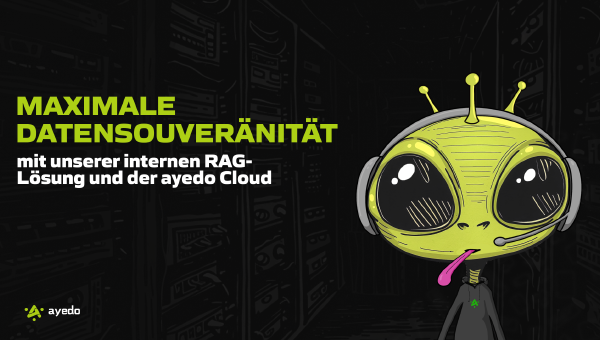 Maximale Datensouveränität mit unserer internen RAG-Lösung und der ayedo Cloud