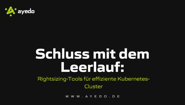 Schluss mit dem Leerlauf: Rightsizing-Tools für effiziente Kubernetes-Cluster