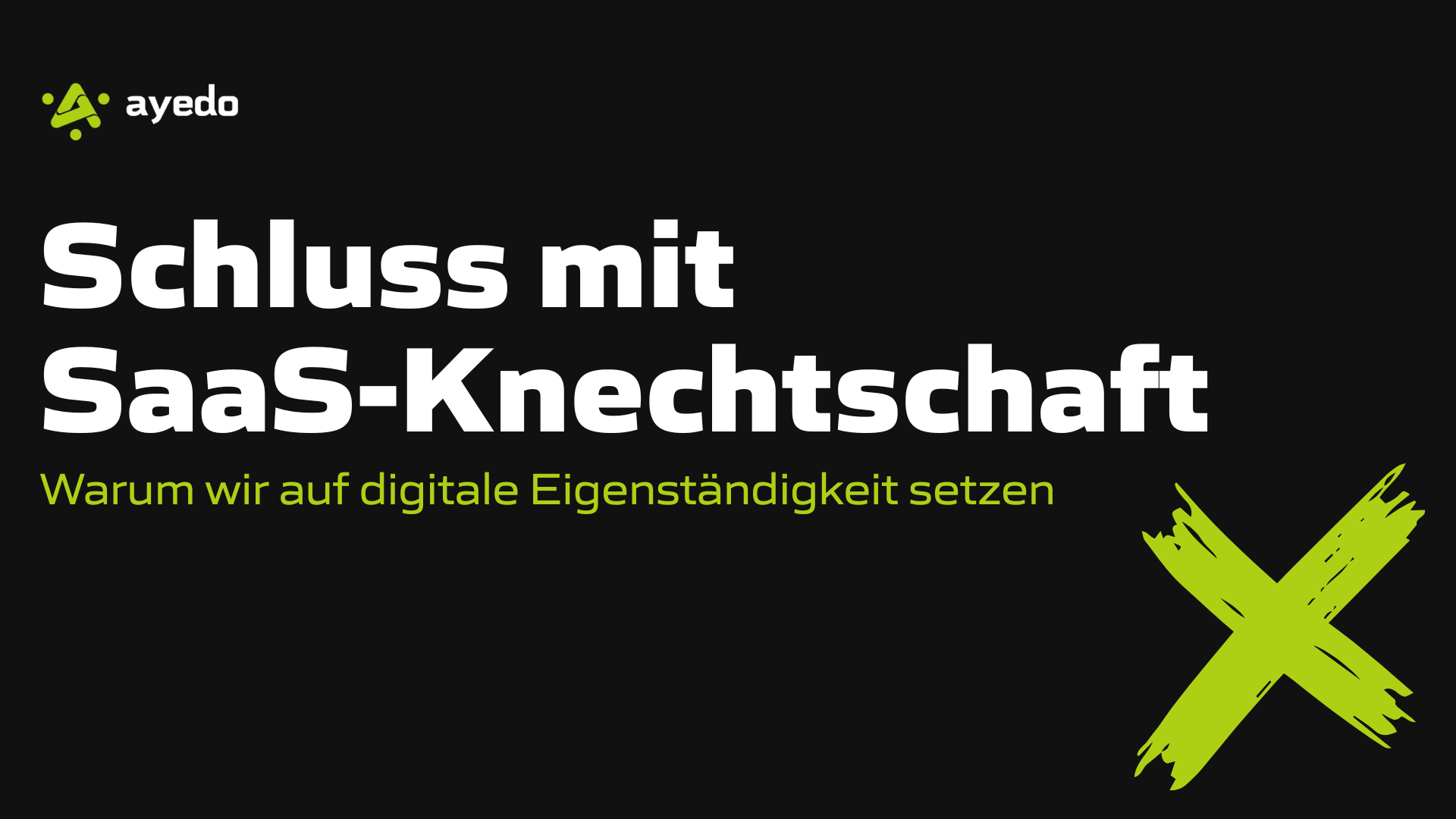 Schluss mit SaaS-Knechtschaft: Warum wir auf digitale Eigenständigkeit setzen