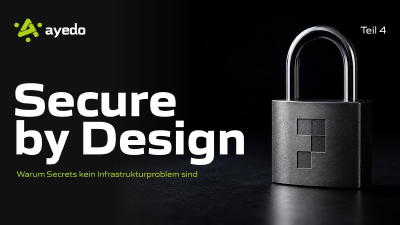 Secure by Design – Teil 4