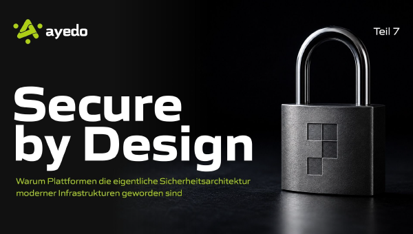 Secure by Design – Teil 7