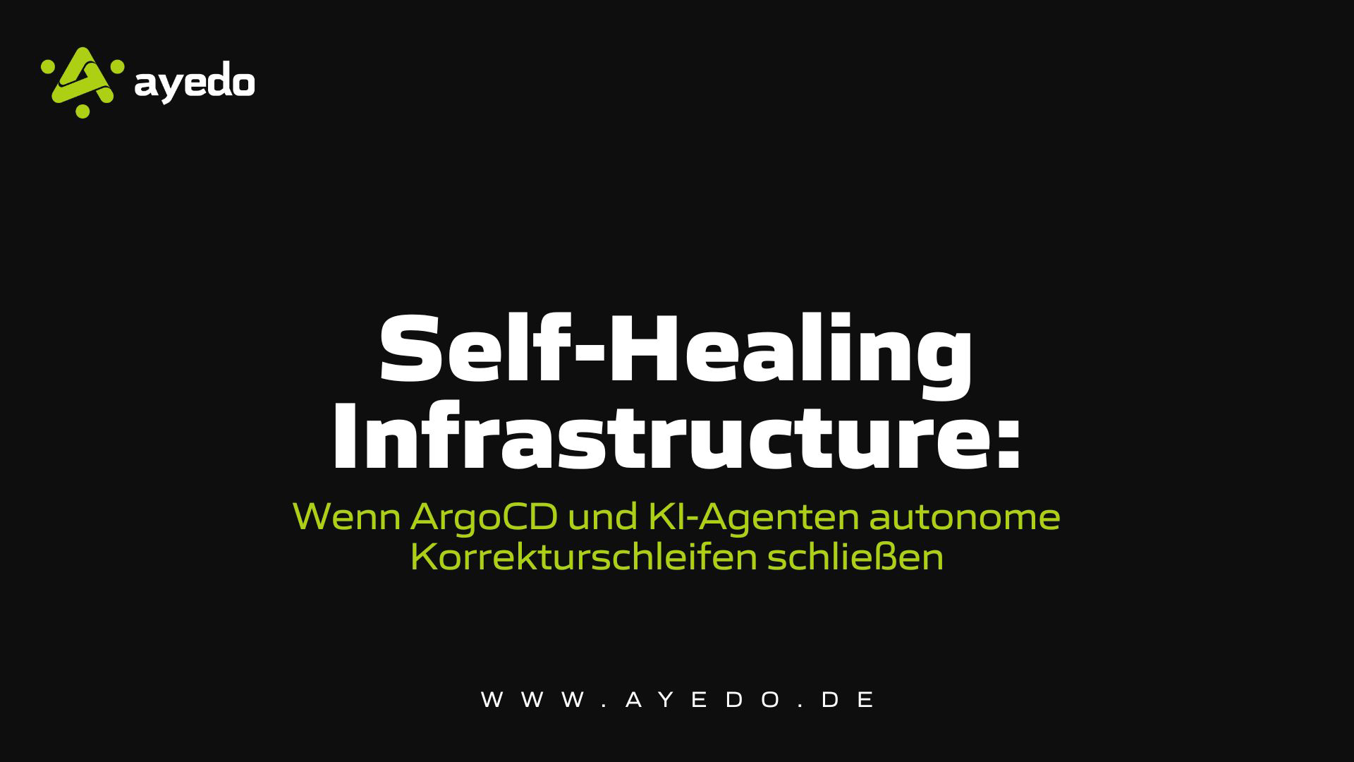 Self-Healing Infrastructure: Wenn ArgoCD und KI-Agenten autonome Korrekturschleifen schließen