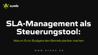 SLA-Management als Steuerungstool: Warum Error Budgets den Betrieb planbar machen