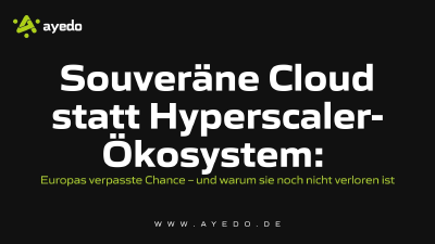 Souveräne Cloud statt Hyperscaler-Ökosystem: