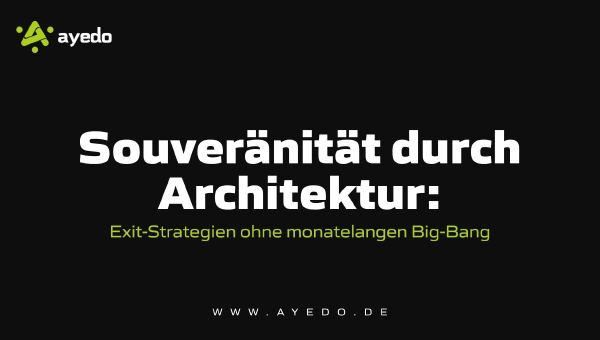 Souveränität durch Architektur: Exit-Strategien ohne monatelangen Big-Bang