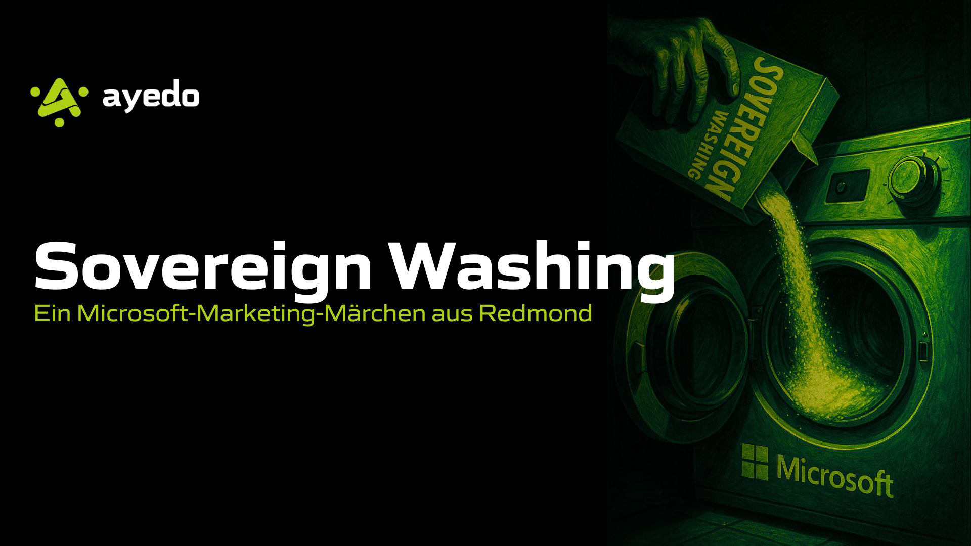 Sovereign Washing - Ein Microsoft-Marketing-Märchen aus Redmond