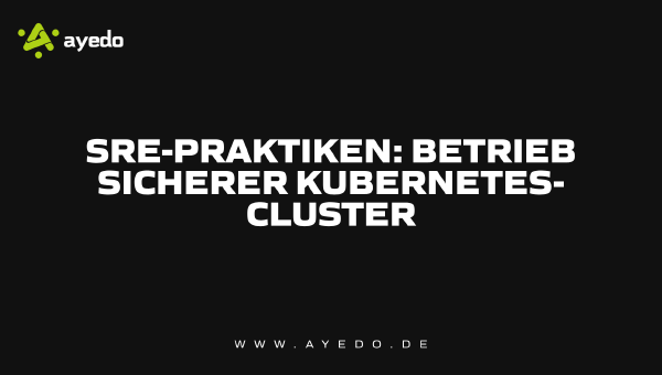 SRE Practices: Operating Secure Kubernetes Clusters