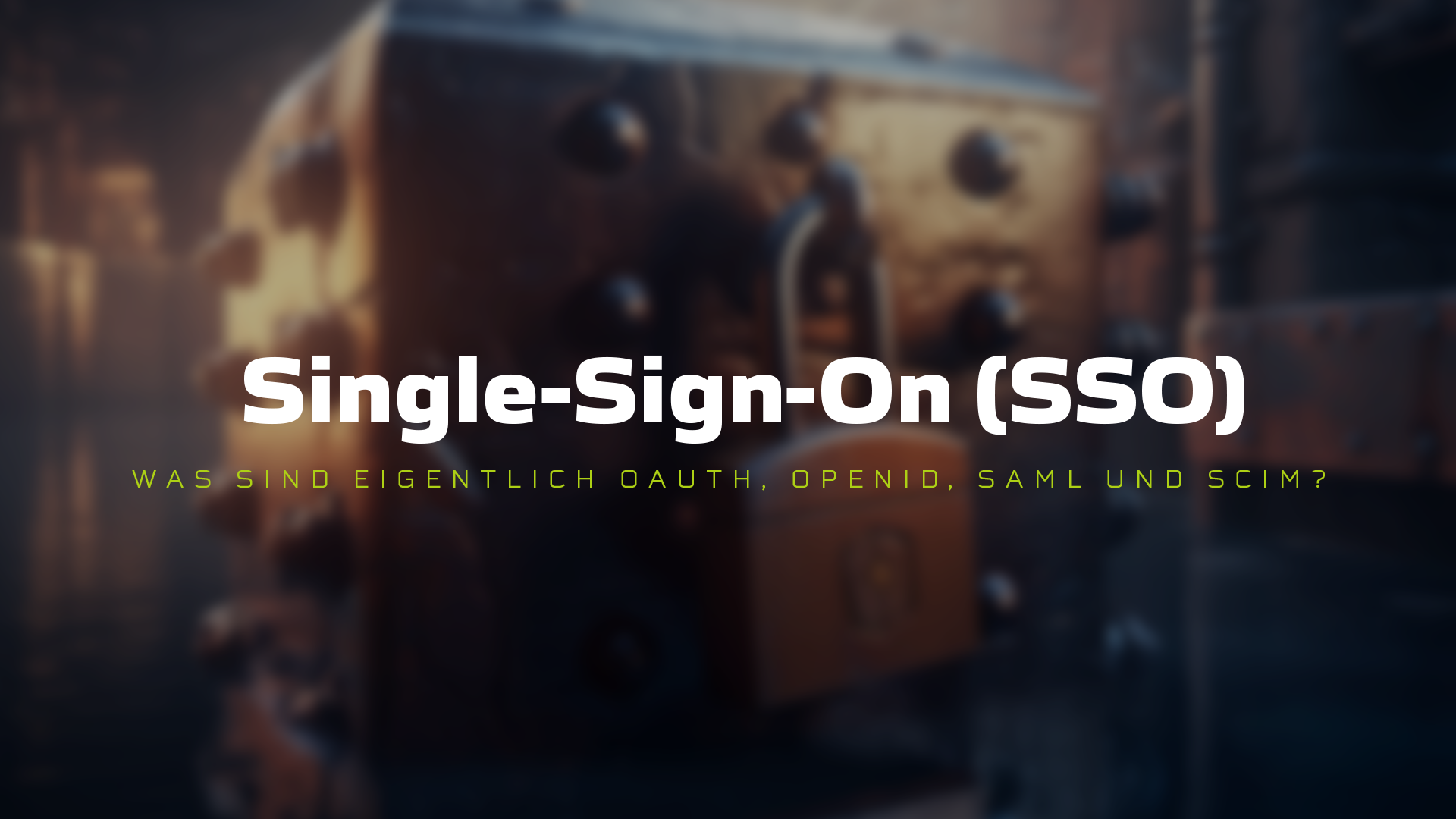 Single-Sign-On (SSO): Was sind eigentlich OAuth, OpenID, SAML und SCIM?