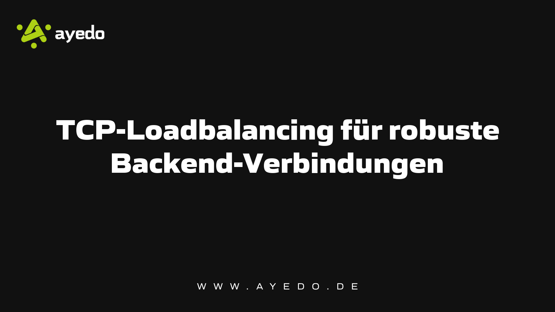 TCP-Loadbalancing für robuste Backend-Verbindungen