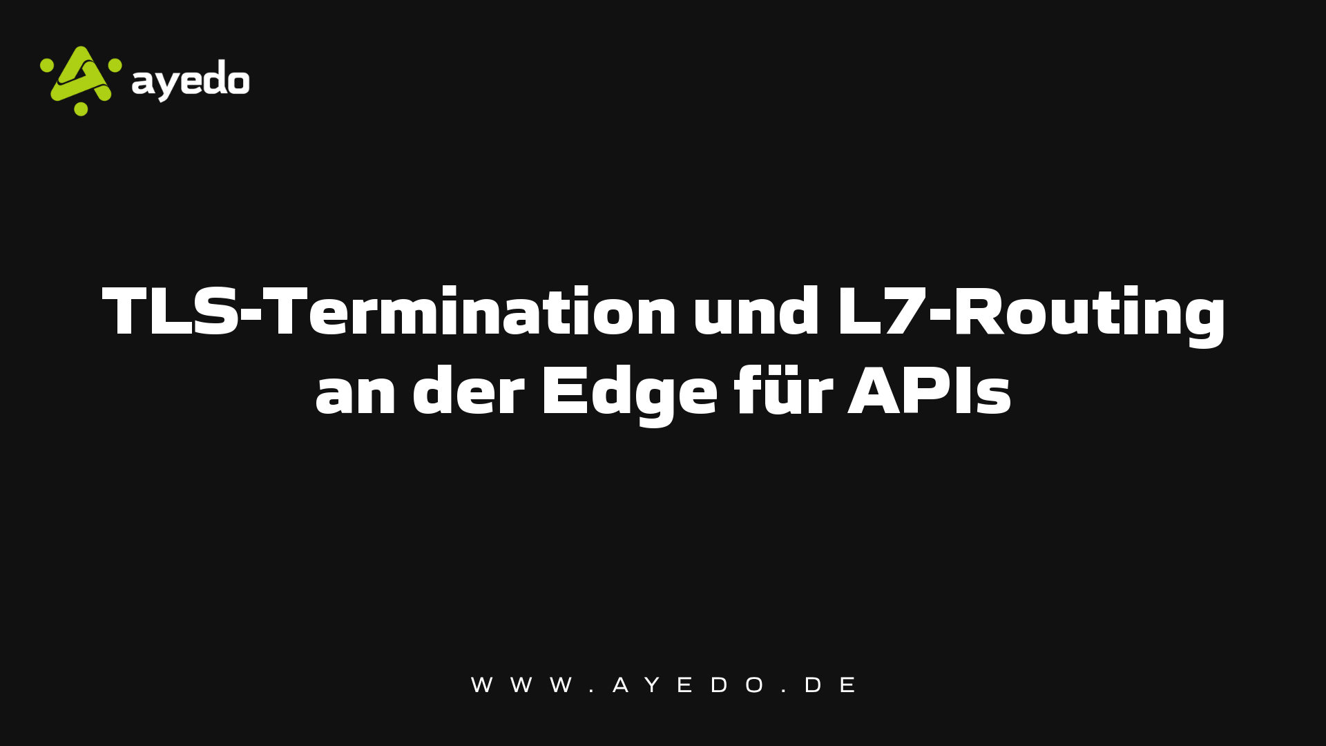 TLS-Termination und L7-Routing an der Edge für APIs