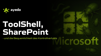 ToolShell, SharePoint – und die Bequemlichkeit des Kontrollverlusts