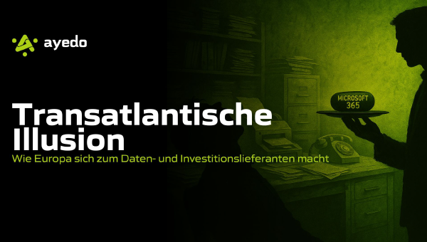 Transatlantische Illusion – Wie Europa sich zum Daten- und Investitionslieferanten macht