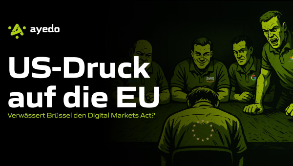 US-Druck auf die EU: Verwässert Brüssel den Digital Markets Act?