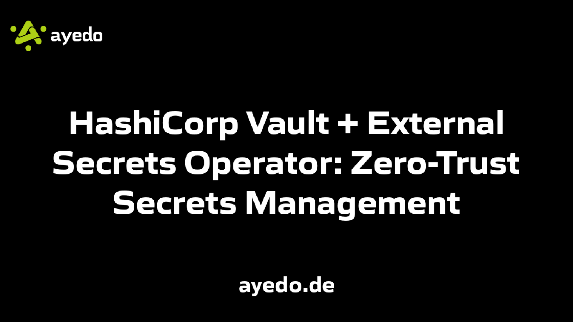 HashiCorp Vault + External Secrets Operator: Zero-Trust Secrets Management