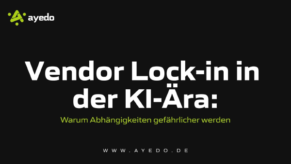 Vendor Lock-in in der KI-Ära: