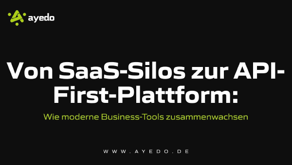 From SaaS Silos to API-First Platform: How Modern Business Tools Converge
