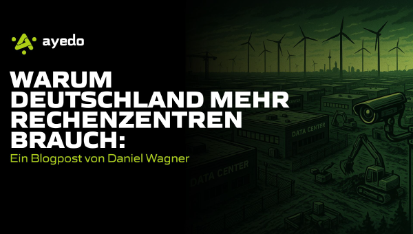 Warum Deutschland mehr Rechenzentren braucht
