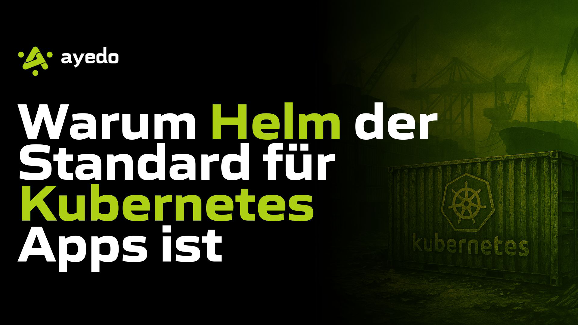 Warum Helm der Standard für Kubernetes Apps ist