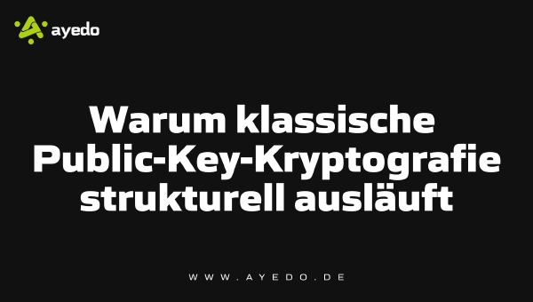 Warum klassische Public-Key-Kryptografie strukturell ausläuft
