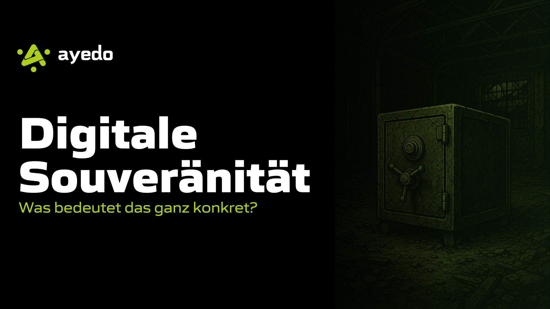 Was bedeutet eigentlich „Digitale Souveränität" – ganz konkret?