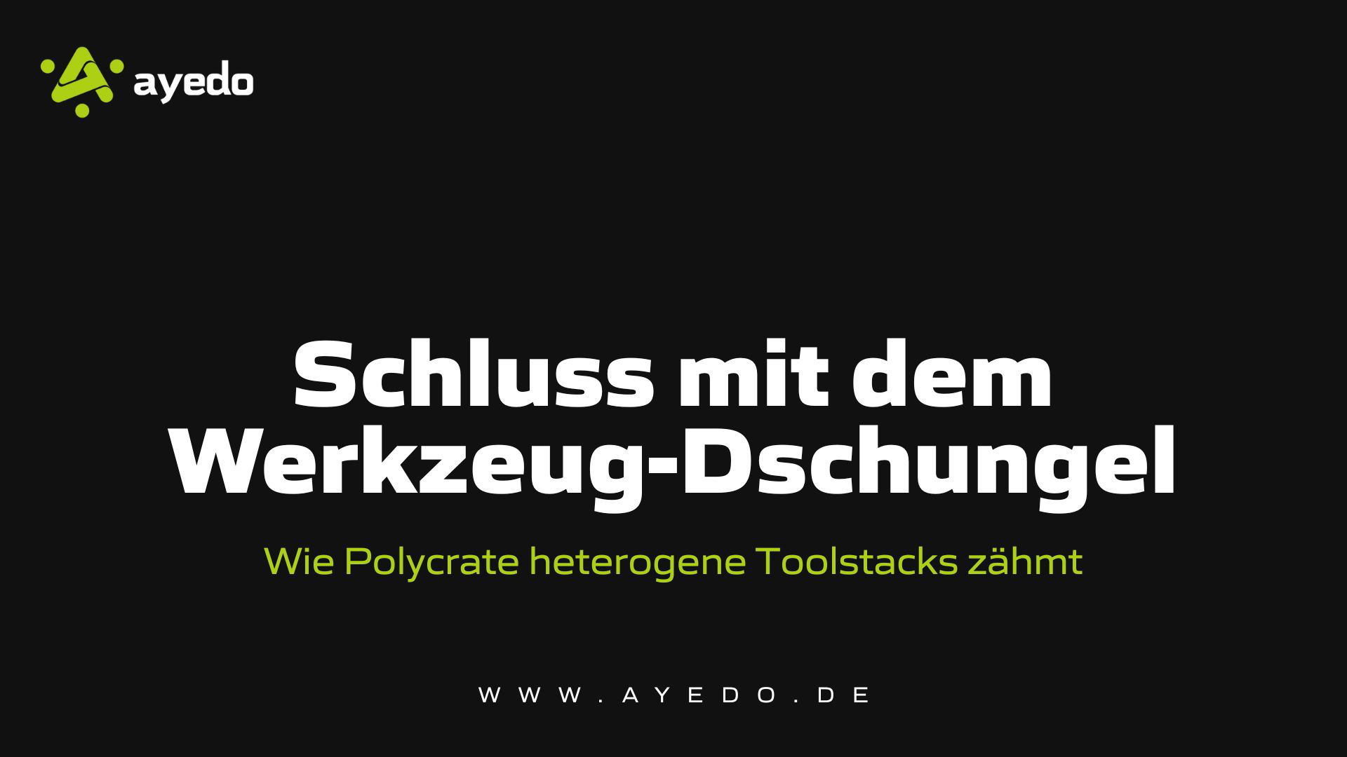 Wie Polycrate heterogene Toolstacks zähmt
