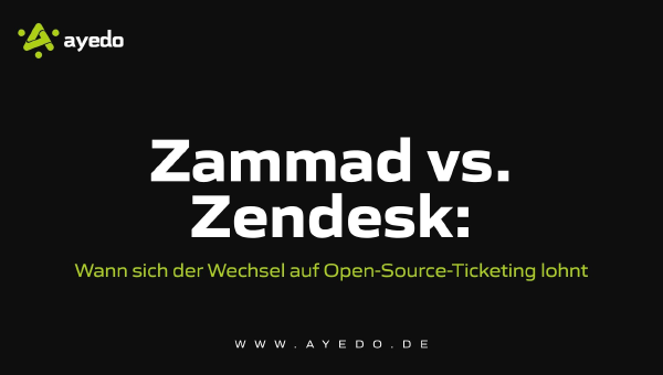 Zammad vs. Zendesk: Wann sich der Wechsel auf Open-Source-Ticketing lohnt