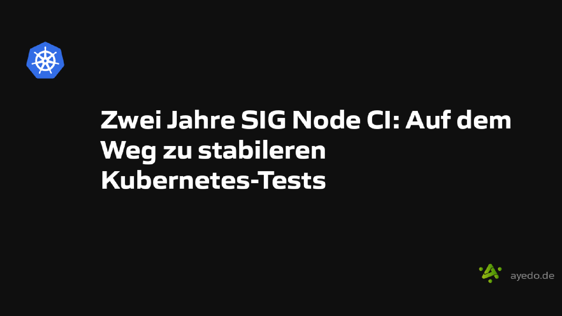 Zwei Jahre SIG Node CI: Auf dem Weg zu stabileren Kubernetes-Tests