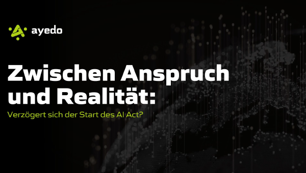 Zwischen Anspruch und Realität: Verzögert sich der Start des AI Act?