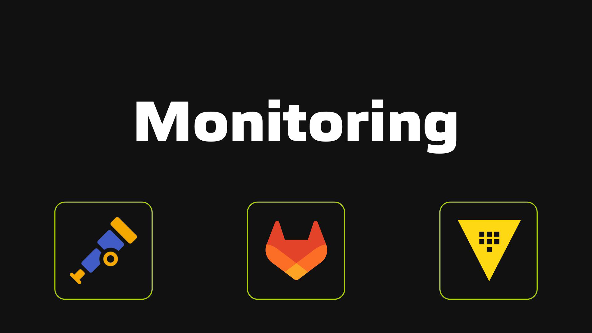 Monitoring